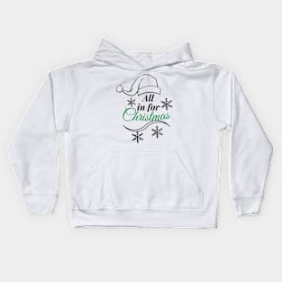 All in for Christmas, typographic, simple and multicolored design, Christmas design Kids Hoodie